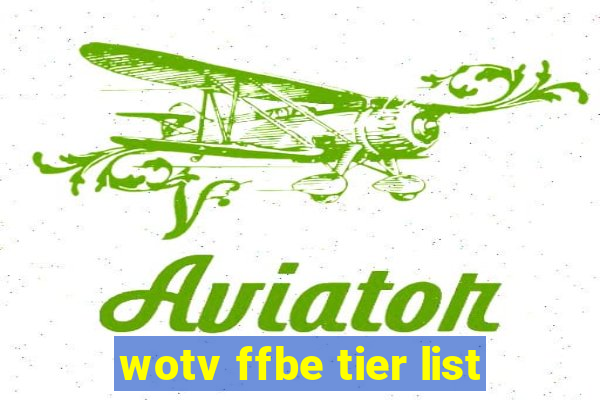 wotv ffbe tier list